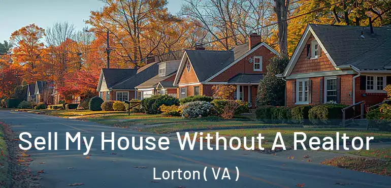  Sell My House Without A Realtor Lorton ( VA )