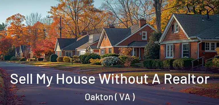  Sell My House Without A Realtor Oakton ( VA )