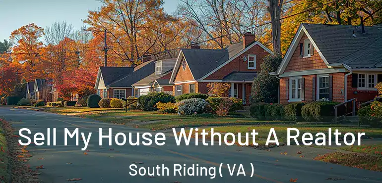  Sell My House Without A Realtor South Riding ( VA )
