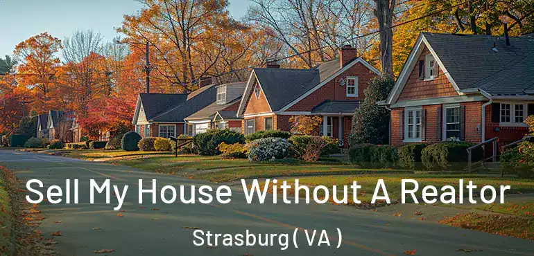  Sell My House Without A Realtor Strasburg ( VA )