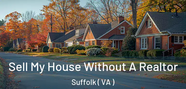 Sell My House Without A Realtor Suffolk ( VA )