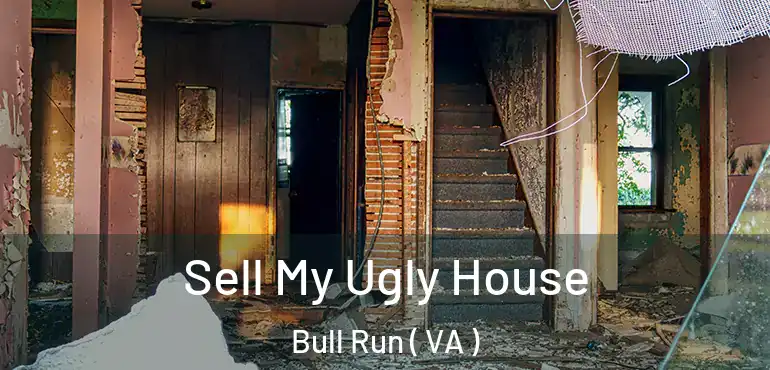  Sell My Ugly House Bull Run ( VA )
