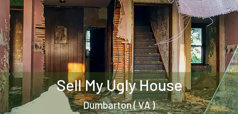  Sell My Ugly House Dumbarton ( VA )