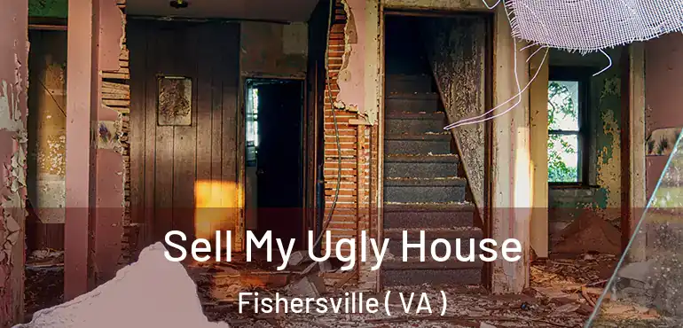  Sell My Ugly House Fishersville ( VA )