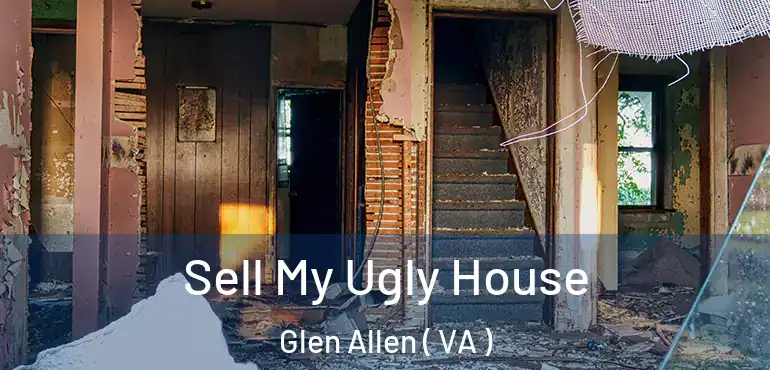  Sell My Ugly House Glen Allen ( VA )