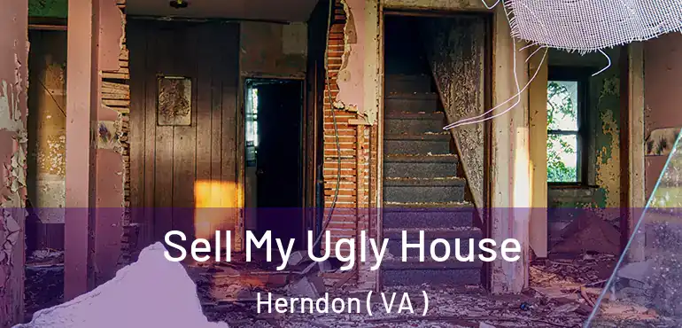  Sell My Ugly House Herndon ( VA )