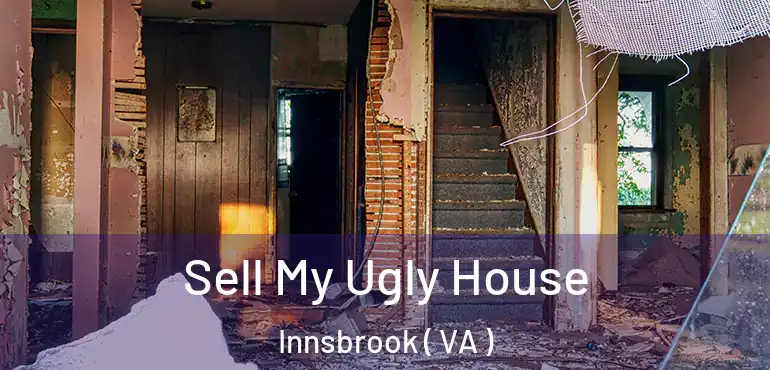  Sell My Ugly House Innsbrook ( VA )