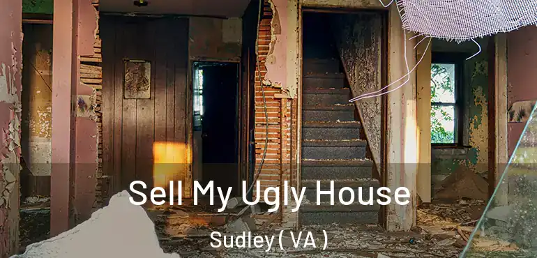  Sell My Ugly House Sudley ( VA )