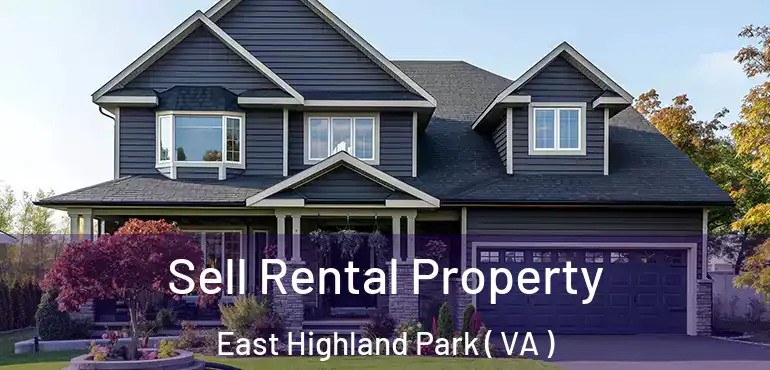  Sell Rental Property East Highland Park ( VA )