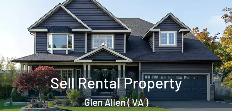  Sell Rental Property Glen Allen ( VA )