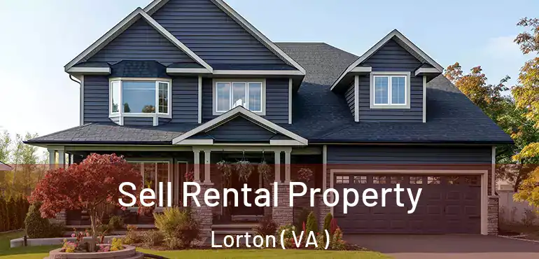  Sell Rental Property Lorton ( VA )