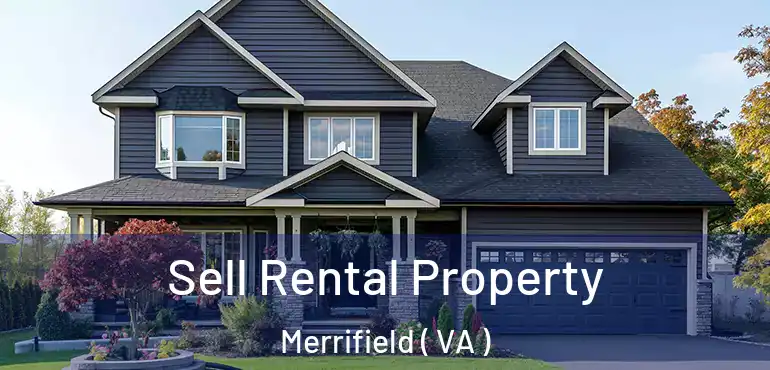  Sell Rental Property Merrifield ( VA )