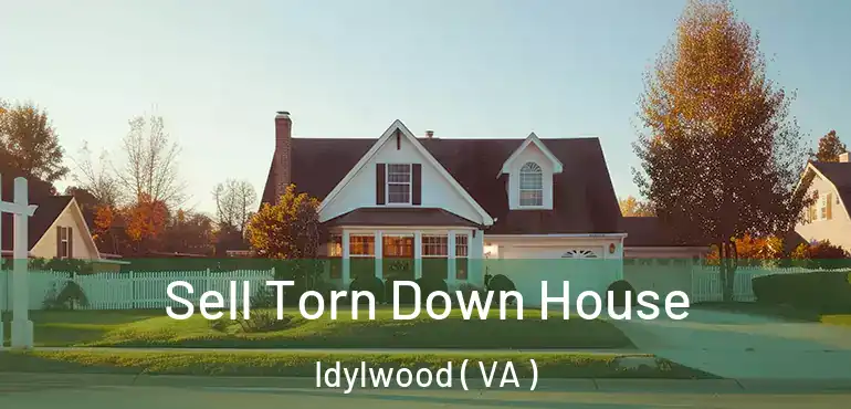  Sell Torn Down House Idylwood ( VA )