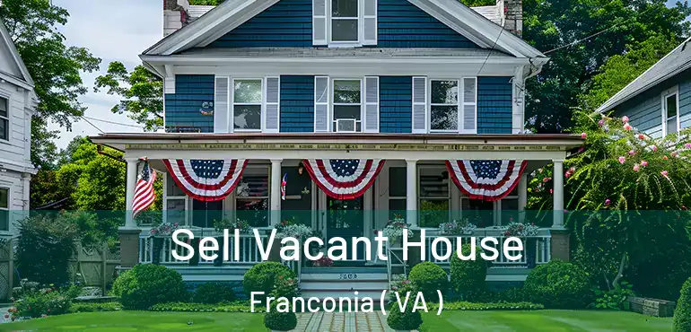 Sell Vacant House Franconia ( VA )
