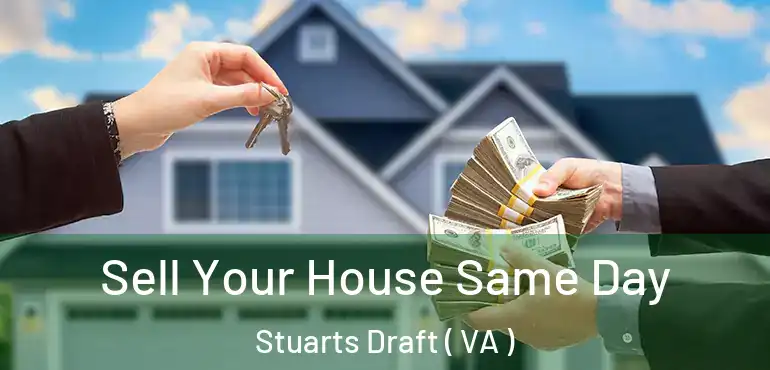  Sell Your House Same Day Stuarts Draft ( VA )