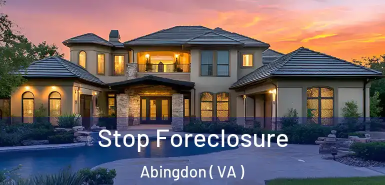  Stop Foreclosure Abingdon ( VA )