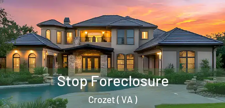  Stop Foreclosure Crozet ( VA )