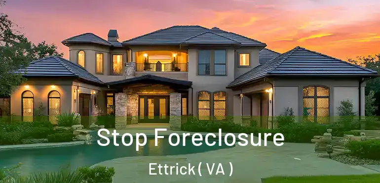  Stop Foreclosure Ettrick ( VA )
