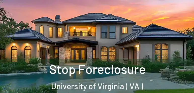 Stop Foreclosure University of Virginia ( VA )