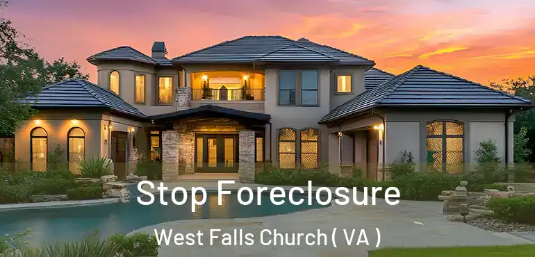  Stop Foreclosure West Falls Church ( VA )