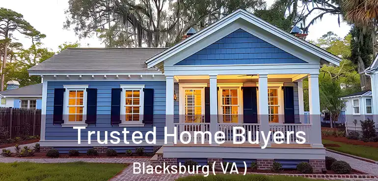  Trusted Home Buyers Blacksburg ( VA )