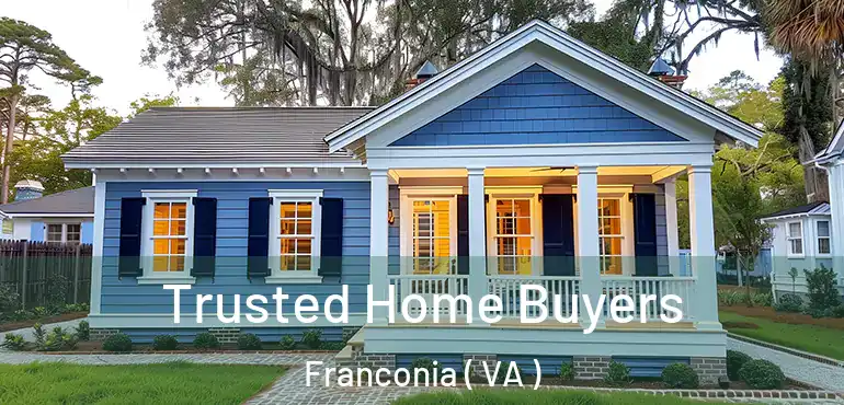  Trusted Home Buyers Franconia ( VA )
