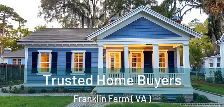  Trusted Home Buyers Franklin Farm ( VA )