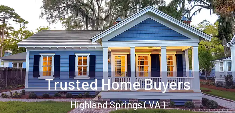  Trusted Home Buyers Highland Springs ( VA )