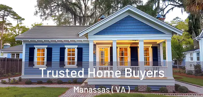  Trusted Home Buyers Manassas ( VA )