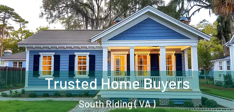  Trusted Home Buyers South Riding ( VA )