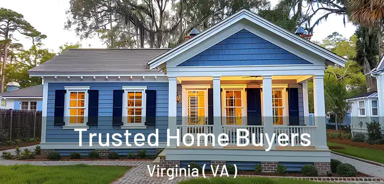  Trusted Home Buyers Virginia ( VA )