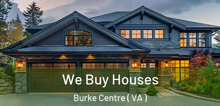  We Buy Houses Burke Centre ( VA )