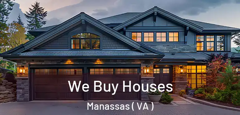  We Buy Houses Manassas ( VA )