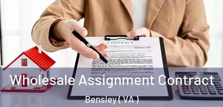  Wholesale Assignment Contract Bensley ( VA )