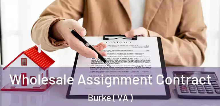  Wholesale Assignment Contract Burke ( VA )