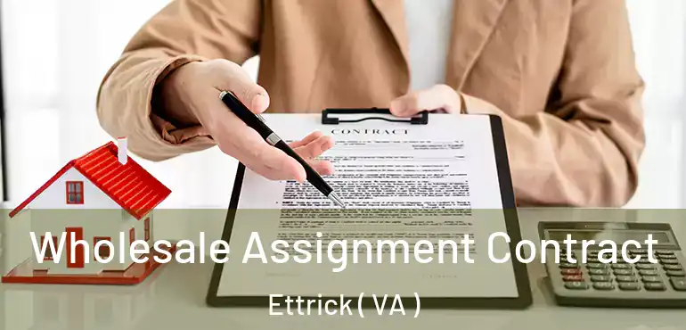  Wholesale Assignment Contract Ettrick ( VA )