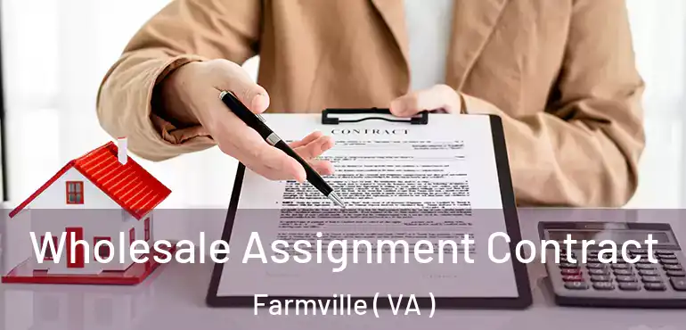  Wholesale Assignment Contract Farmville ( VA )