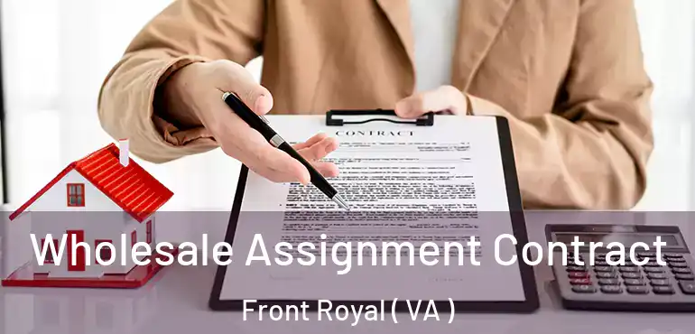  Wholesale Assignment Contract Front Royal ( VA )