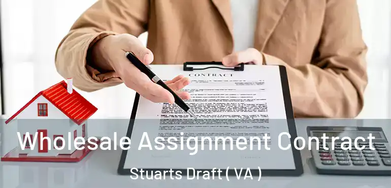  Wholesale Assignment Contract Stuarts Draft ( VA )
