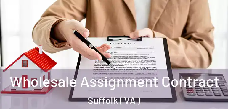  Wholesale Assignment Contract Suffolk ( VA )