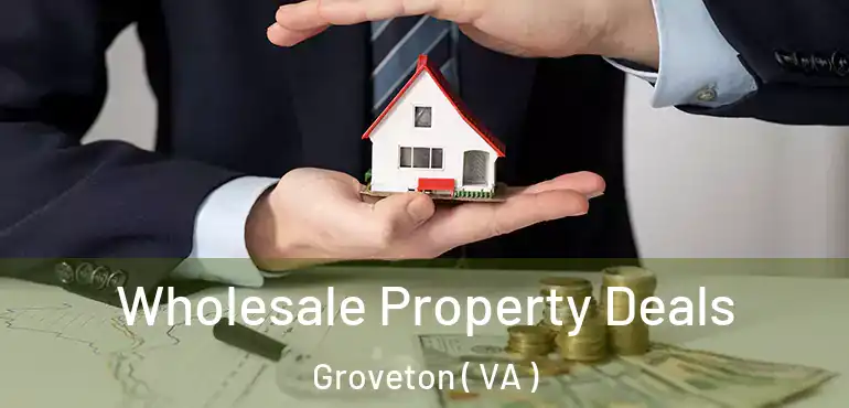  Wholesale Property Deals Groveton ( VA )