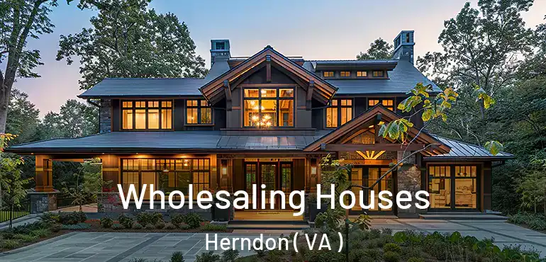  Wholesaling Houses Herndon ( VA )