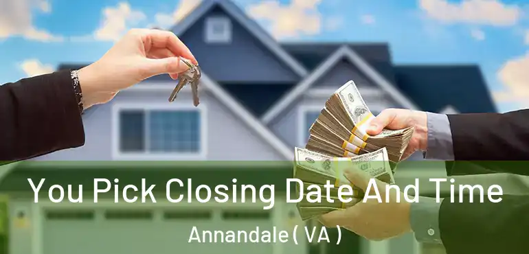  You Pick Closing Date And Time Annandale ( VA )