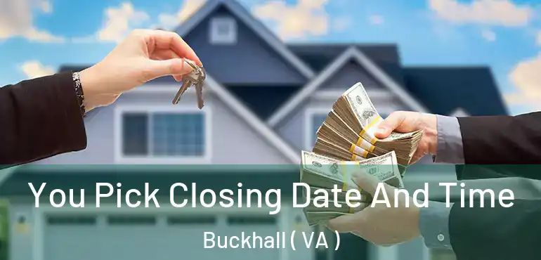  You Pick Closing Date And Time Buckhall ( VA )