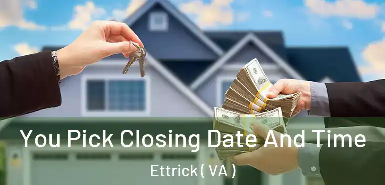  You Pick Closing Date And Time Ettrick ( VA )