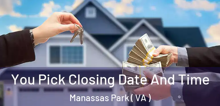  You Pick Closing Date And Time Manassas Park ( VA )