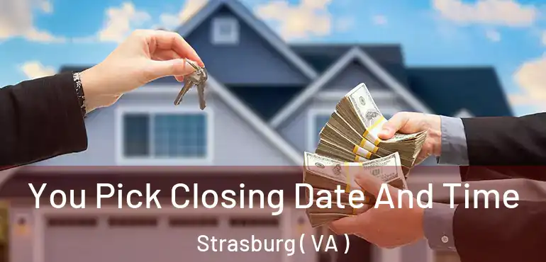  You Pick Closing Date And Time Strasburg ( VA )