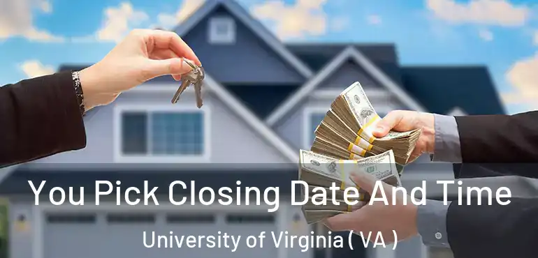  You Pick Closing Date And Time University of Virginia ( VA )